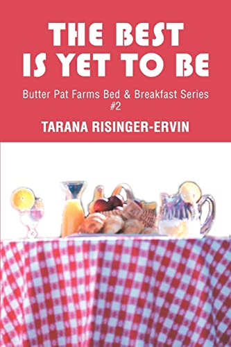 The Best Is Yet To Be: Butter Pat Farms Bed & Breakfast Series #2
