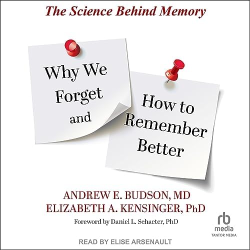 Why We Forget and How to Remember Better: The Science Behind Memory ...