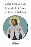  Jean de la Croix: La nuit habitée