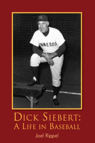 Dick Siebert: A Life in Baseball