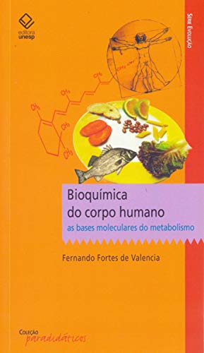 Bioquímica do corpo humano: As bases moleculares do metabolismo