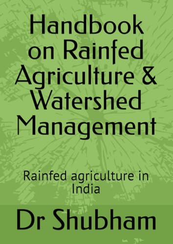 Handbook on Rainfed Agriculture & Watershed Management: Rainfed agriculture in India