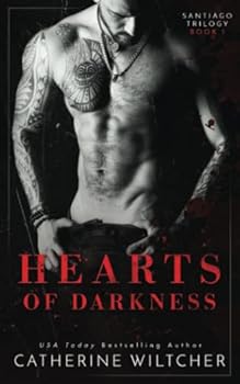 Hearts of Darkness - Book #1 of the Santiago Trilogy