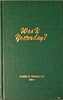 Was it yesterday?: A companion volume to The Evansville story : twenty-three selected readings 0930982029 Book Cover