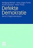 defekt sein englisch  Defekte Demokratien, Bd.2, Defekte Demokratien in Osteuropa, Ostasien und Lateinamerika: Band 2: Regionalanalysen
