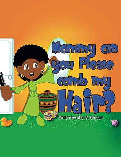 Mommy Can You Please Comb My Hair?