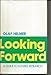 Looking Forward: A Guide to Futures Research