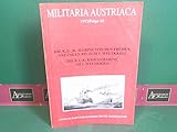  Die K. (u.) K. Marine von den frühen Anfängen bis zum 1. Weltkrieg. Die K. u. K. Kriegsmarine im Ersten Weltkrieg, Flg 1992/10