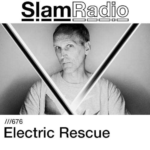 #SlamRadio - 676 - Electric Rescue