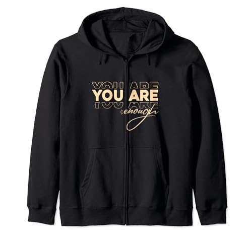You Are Enough Sudadera con Capucha