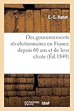 histoire et civilisation cégep de sherbrooke  Des gouvernements révolutionnaires en France depuis 60 ans et de leur chute