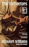 The Vivisectors: Longlisted for the Booker Prize for Fiction 2026