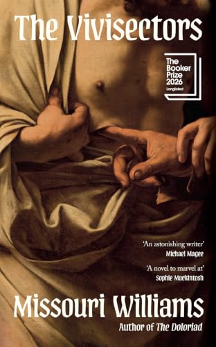 The Vivisectors: Longlisted for the Booker Prize for Fiction 2026