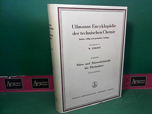 Ullmanns Encyklopädie der technischen Chemie - 13.Band: Nitro- und Nitrosofarbstoffe bis Pikrinsäure..