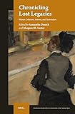 Chronicling Lost Legacies: Women Collectors, Patrons, and Tastemakers (Studies in the History of Collecting & Art Markets)