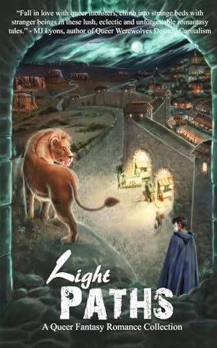 Light Paths: A Queer Fantasy Romance Collection