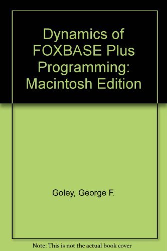 Buy Macintosh Edition (Dynamics of FOXBASE Plus Programming) Book ...