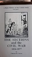 A Basic History of the United States: The Sections and the Civil War 1826-1877 (Volume 3) B000H240RU Book Cover
