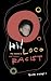 Hi! My Name is Loco and I am a Racist