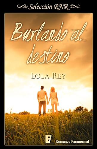 Burlando al destino (Cruce de destinos 2)