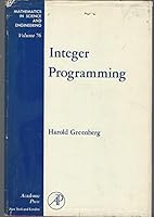 Integer Programming (Mathematics in Science & Engineering) 0122994507 Book Cover
