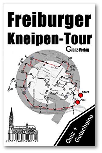 Preisvergleich Produktbild Freiburger Kneipen-Tour * Kneipenquiz + Kneipengutscheine: Kneipenkultur in Freiburg im Breisgau * 300 Quizfragen + Gutscheine im Wert von über 50 * ... Fussballquiz, Kneipenquiz, Dylanquiz, ...)