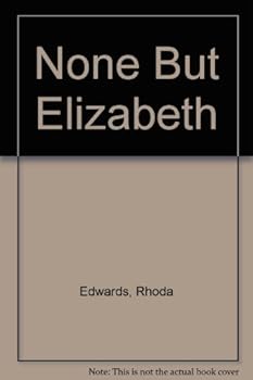 Paperback None but Elizabeth Book
