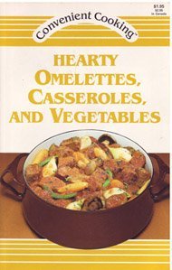 Paperback Hearty Omelettes, Casseroles, and Vegetables Book