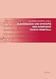 Klangrausch und Dystopie: Der Komponist Fausto Romitelli (Schriften der Musikhochschule Lübeck)