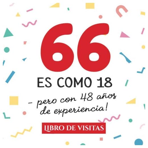 66 es como 18 - pero con 48 años de experiencia: Libro de Visitas para el 66 cumpleaños – Decoración y regalos originales para hombre y mujer - 66 ... para felicitaciones y fotos de los invitados