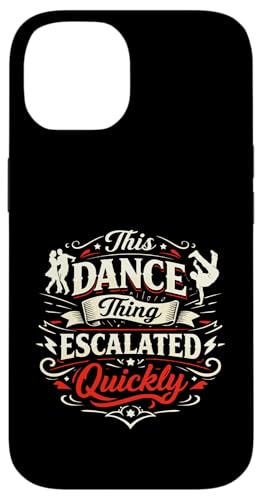 This Dance Thing Escalated fast Funny Dancer �X�}�z�P�[�X iPhone 14 �p