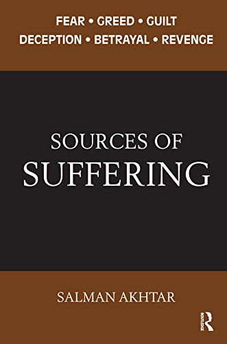 Sources of Suffering: Fear, Greed, Guilt, Deception, Betrayal, and Revenge      1st Edition, Kindle Edition
