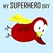 Children's Book: My Superhero Day [Bedtime Stories for Kids & Superhero Books for Kids] (Sammy Bird) (English Edition)