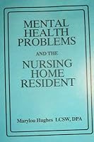 Mental Health Problems and the Nursing Home Resident 1877735213 Book Cover