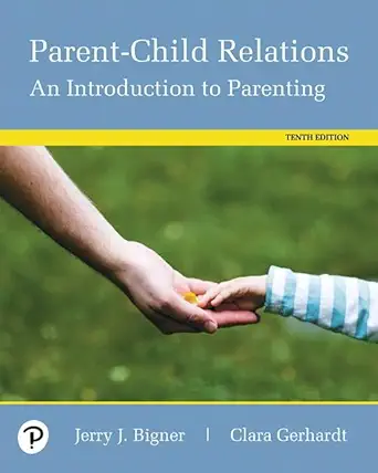 Parent-Child Relations: An Introduction to Parenting, 10th Edition - Instructor Resources (Instructor's Resource Manual + Test Bank + PowerPoint Presentations) - img