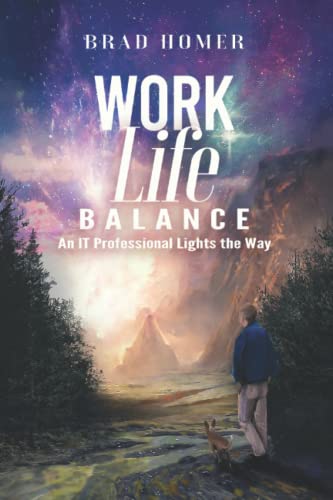 Work Life Balance: An IT Professional Lights the Way