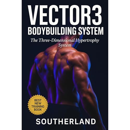 Vector3 Bodybuilding System: The Three-Dimensional Hypertrophy System by Fitness Research Publishing episode artwork