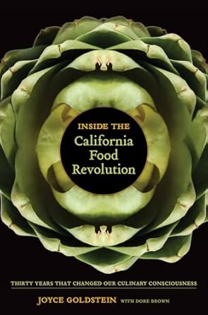 Inside the California Food Revolution: Thirty Years That Changed Our Culinary Consciousness (California Studies in Food & Culture) (California Studies in Food and Culture): 44 book cover