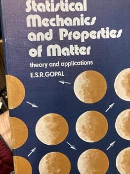 Paperback Statistical Mechanics and Properties of Matter: Theory and Applications Book
