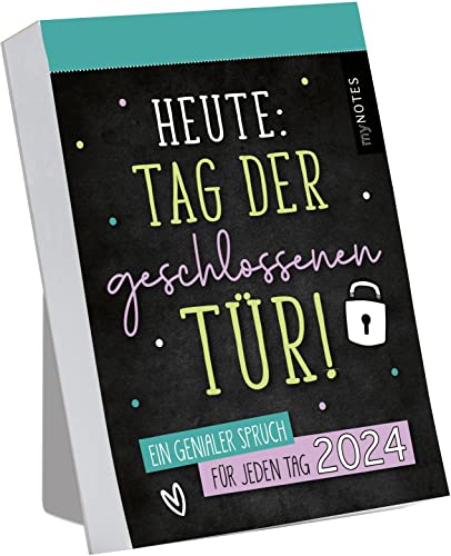 myNOTES Abreißkalender Heute: Tag der geschlossenen Tür!: Ein genialer Spruch für jeden Tag 2024 | Trendiger Abreißkalender mit 365 bösen Sprüchen