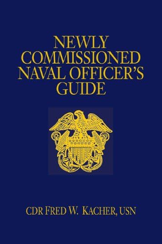 Newly Commissioned Naval Officer's Guide (Blue and Gold Professional Series) Hardcover – October 1, 2009