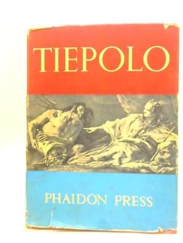 Hardcover Tiepolo, His Life Work Book