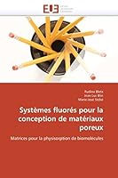 Systèmes fluorés pour la conception de matériaux poreux: Matrices pour la physisorption de biomolécules 613152422X Book Cover