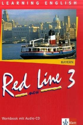 Red Line NEW 3. Ausgabe Bayern: Workbook mit Audio-CD Band 3 (Red Line NEW. Ausgabe für Bayern ab 1 Red Line NEW 3. Ausgabe Bayern: Workbook mit Audio-CD Band 3 (Red Line NEW. Ausgabe für Bayern ab 1