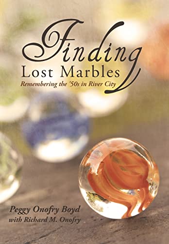 Finding Lost Marbles: Remembering the '50s in River City