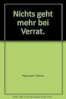Nichts geht mehr bei Verrat. 3502558736 Book Cover