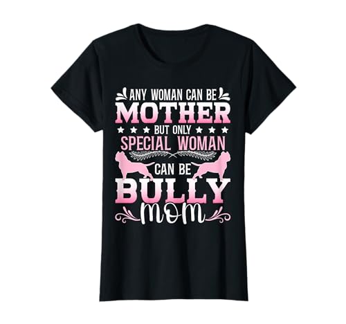Bully Pitbull Food Bullypit Mom American Bully T-Shirt