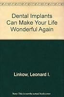 Dental Implants Can Make Your Life Wonderful Again 0831501626 Book Cover