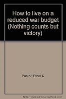 How to live on a reduced war budget (Nothing counts but victory) B0007F0XMS Book Cover