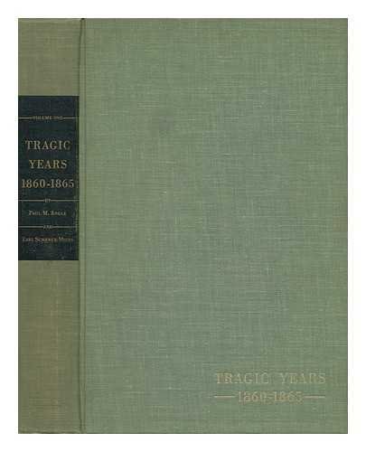 Tragic Years 1860-1865 Volume I B000PYCNE2 Book Cover